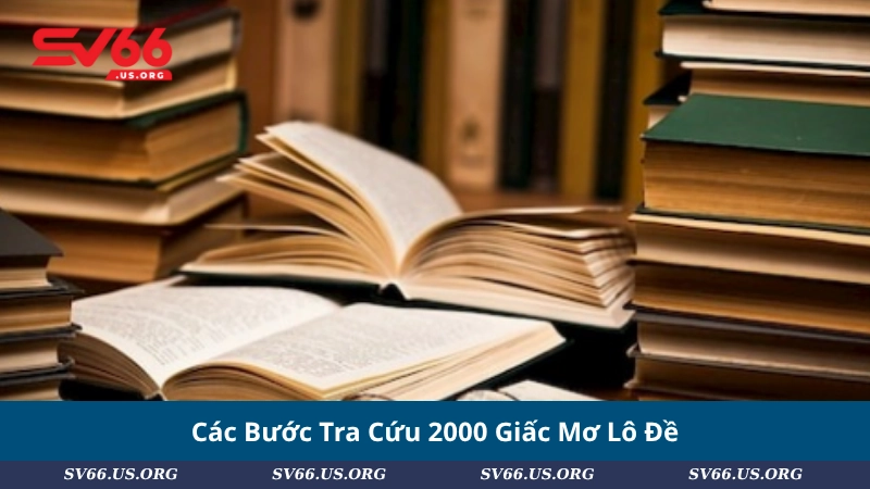 Các Bước Tra Cứu 2000 Giấc Mơ Lô Đề