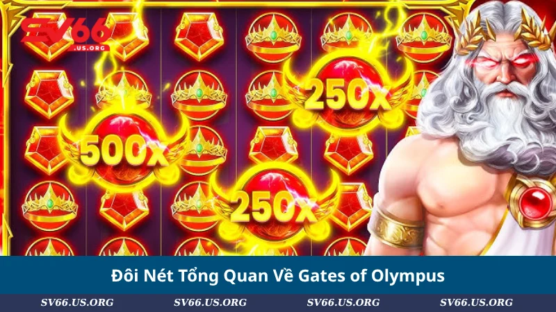 Đôi Nét Tổng Quan Về Gates of Olympus