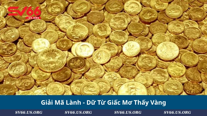 Giải Mã Lành - Dữ Từ Giấc Mơ Thấy Vàng