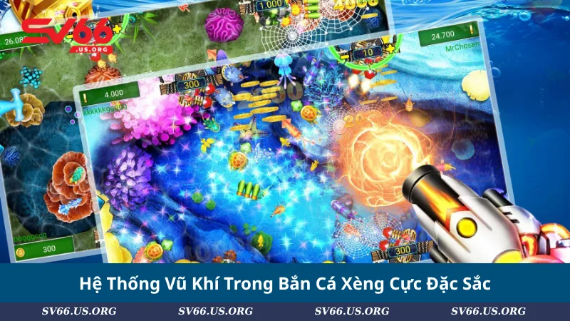 Hệ Thống Vũ Khí Trong Bắn Cá Xèng Cực Đặc Sắc