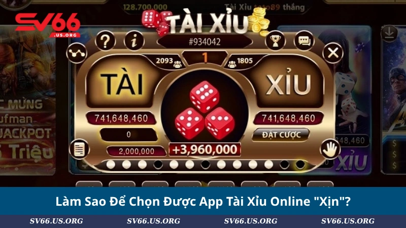 Làm Sao Để Chọn Được App Tài Xỉu Online "Xịn"?