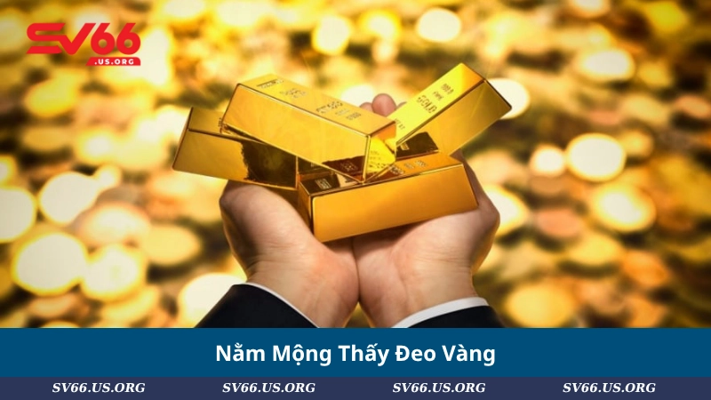 Nằm Mộng Thấy Đeo Vàng