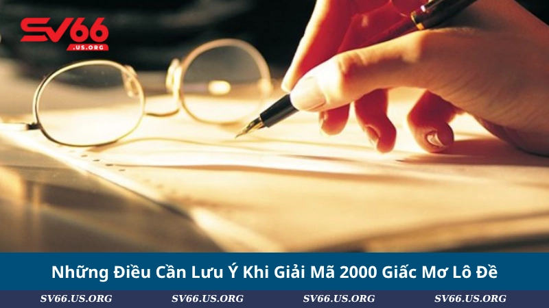 Những Điều Cần Lưu Ý Khi Giải Mã 2000 Giấc Mơ Lô Đề