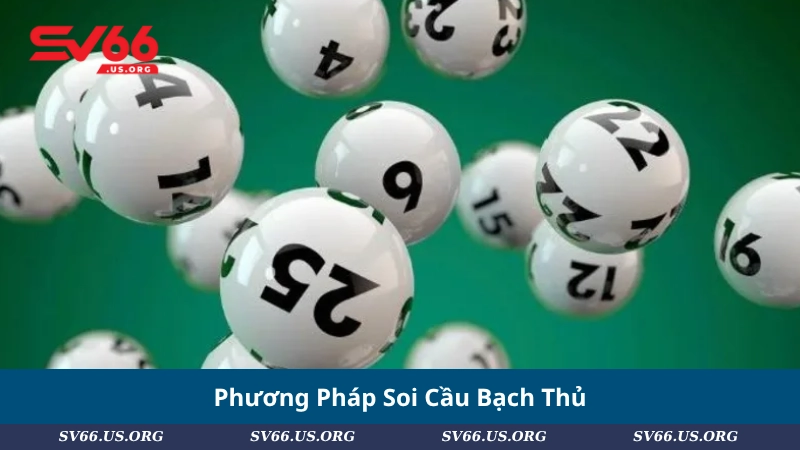 Phương Pháp Soi Cầu Bạch Thủ