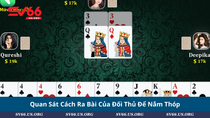 Quan Sát Cách Ra Bài Của Đối Thủ Để Nắm Thóp