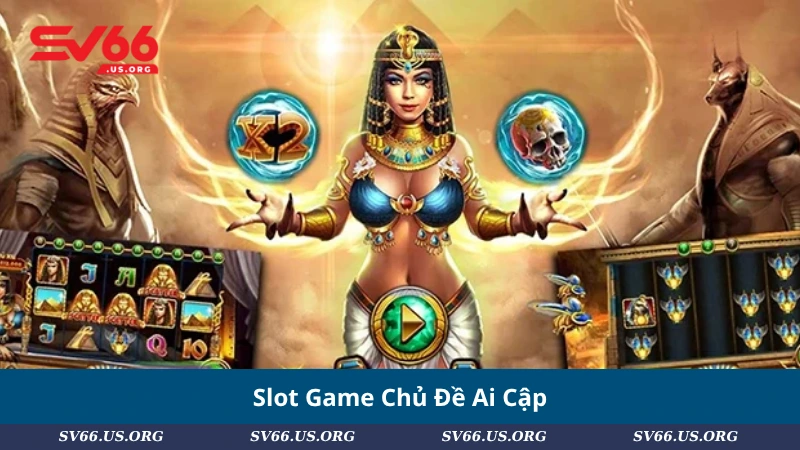 Slot Game Chủ Đề Ai Cập