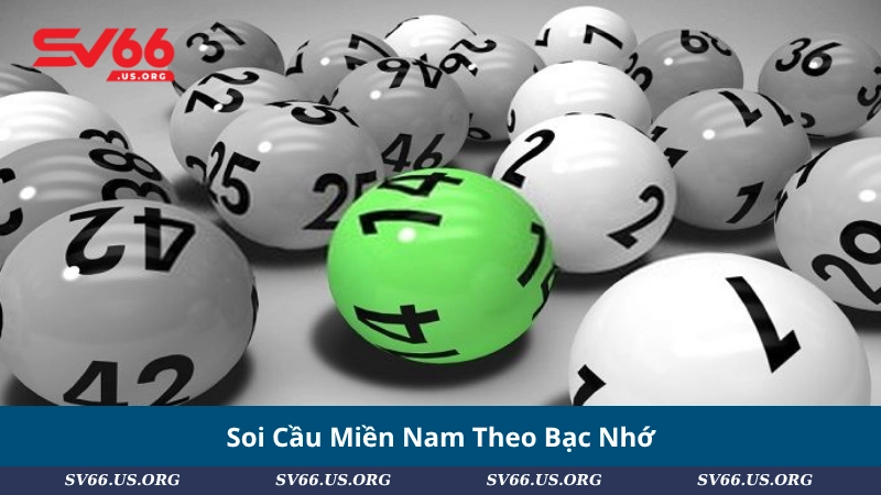 Soi Cầu Miền Nam Theo Bạc Nhớ