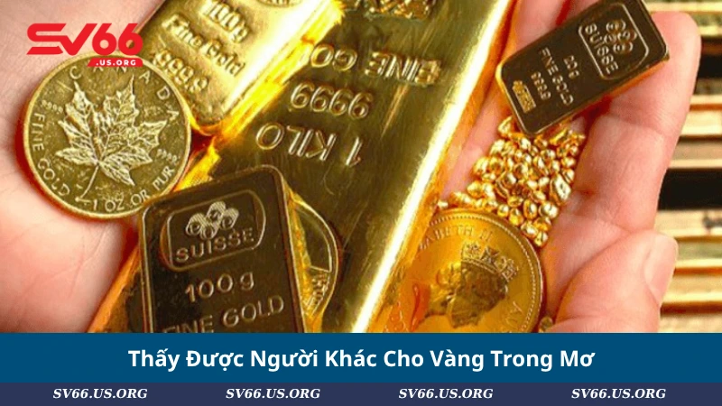 Thấy Được Người Khác Cho Vàng Trong Mơ