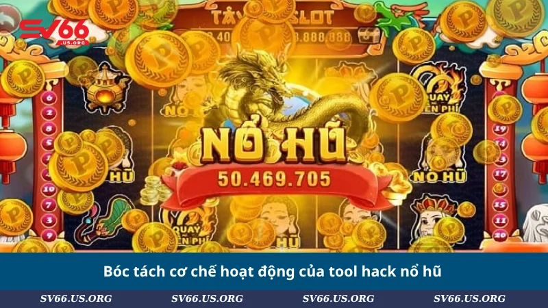 Bóc tách cơ chế hoạt động của tool hack nổ hũ