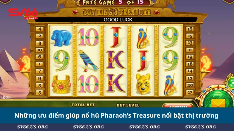 Những ưu điểm giúp nổ hũ Pharaoh’s Treasure nổi bật thị trường