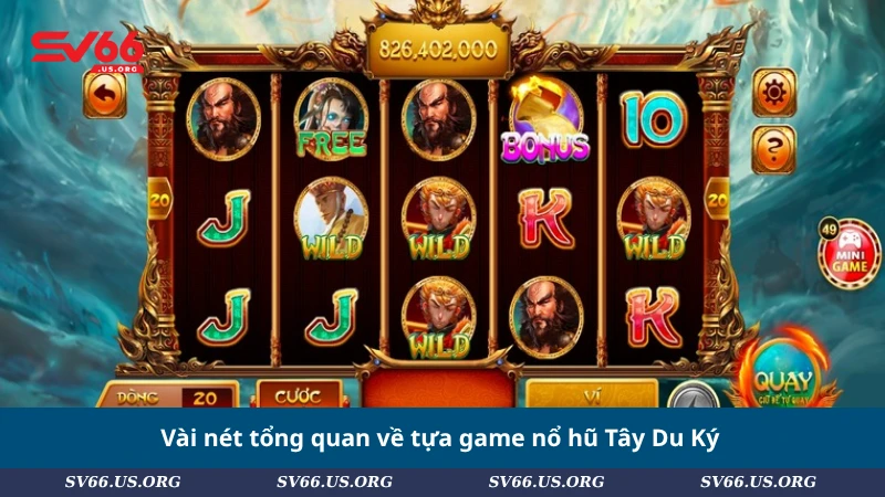 Vài nét tổng quan về tựa game nổ hũ Tây Du Ký