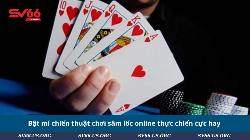 Bật mí chiến thuật chơi sâm lốc online thực chiến cực hay