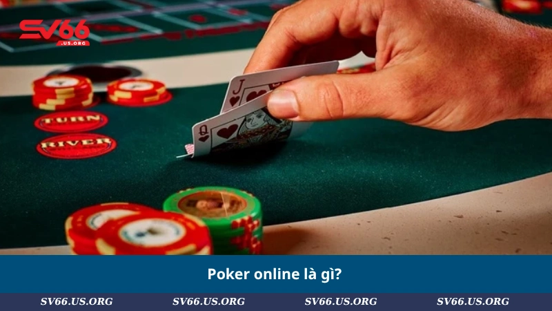 Poker online là gì?