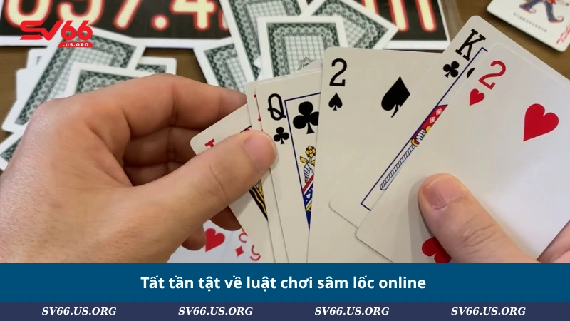 Tất tần tật về luật chơi sâm lốc online